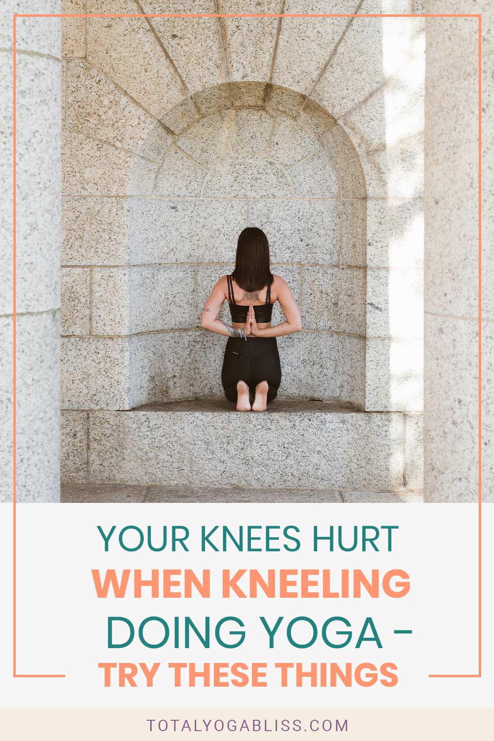 Back of a woman doing yoga - Your Knees Hurt When Kneeling Doing Yoga – Try These Things