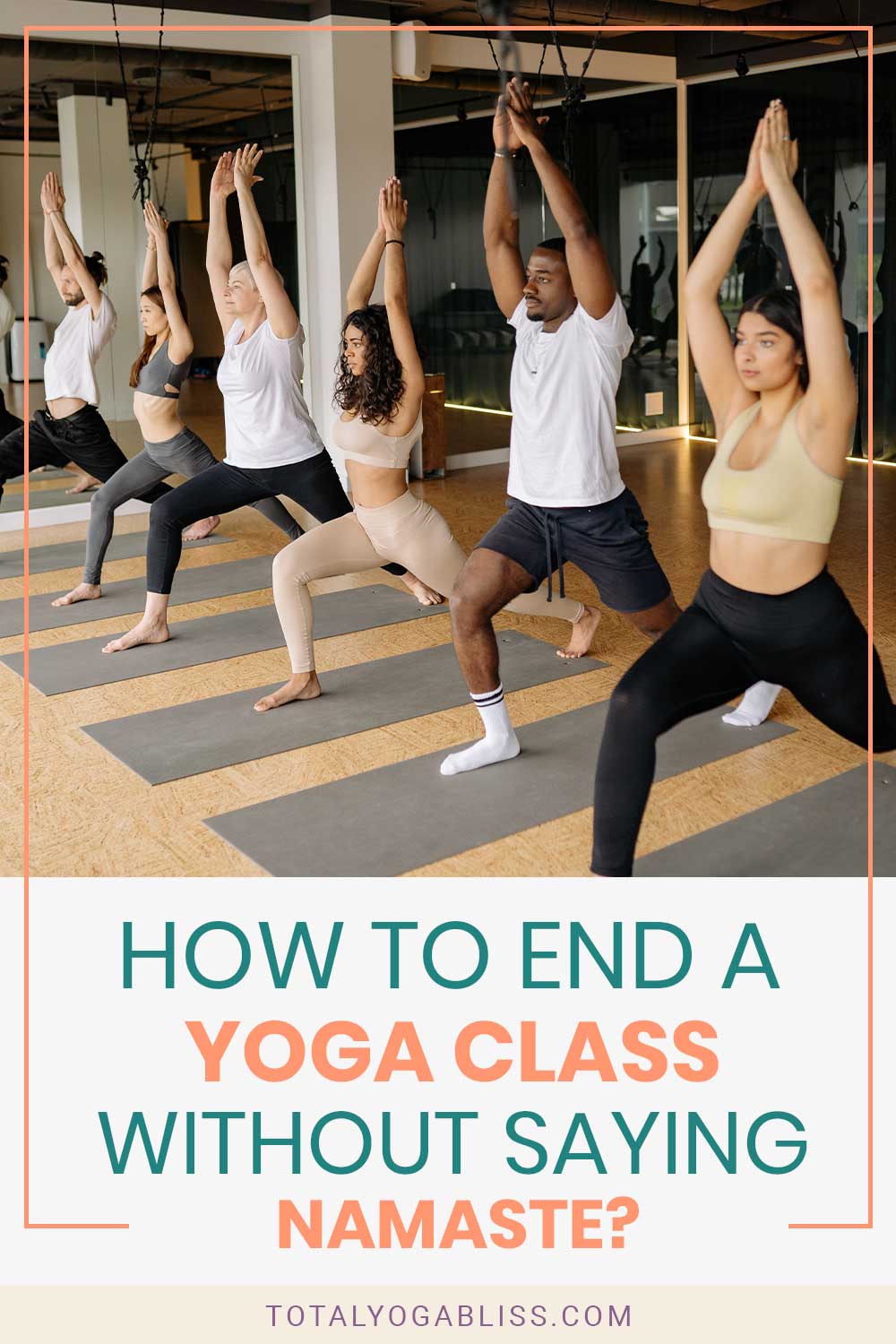 How To End A Yoga Class Without Saying Namaste?