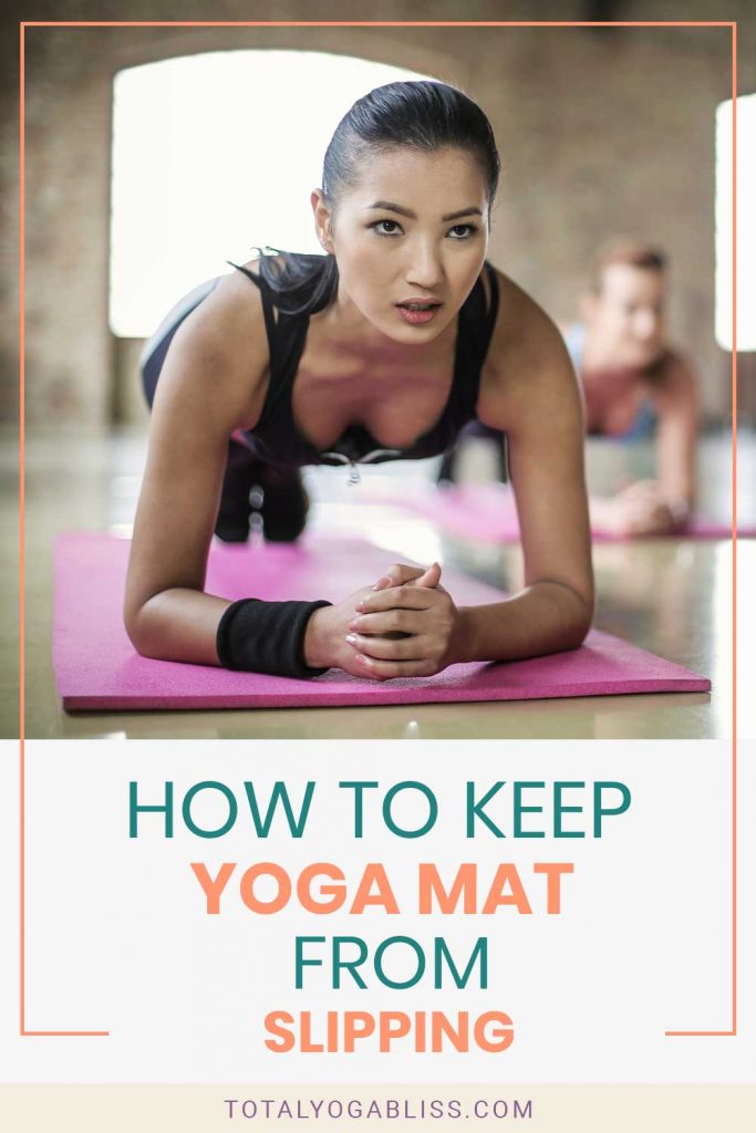 How To Keep Yoga Mat From Slipping Total Yoga Bliss
