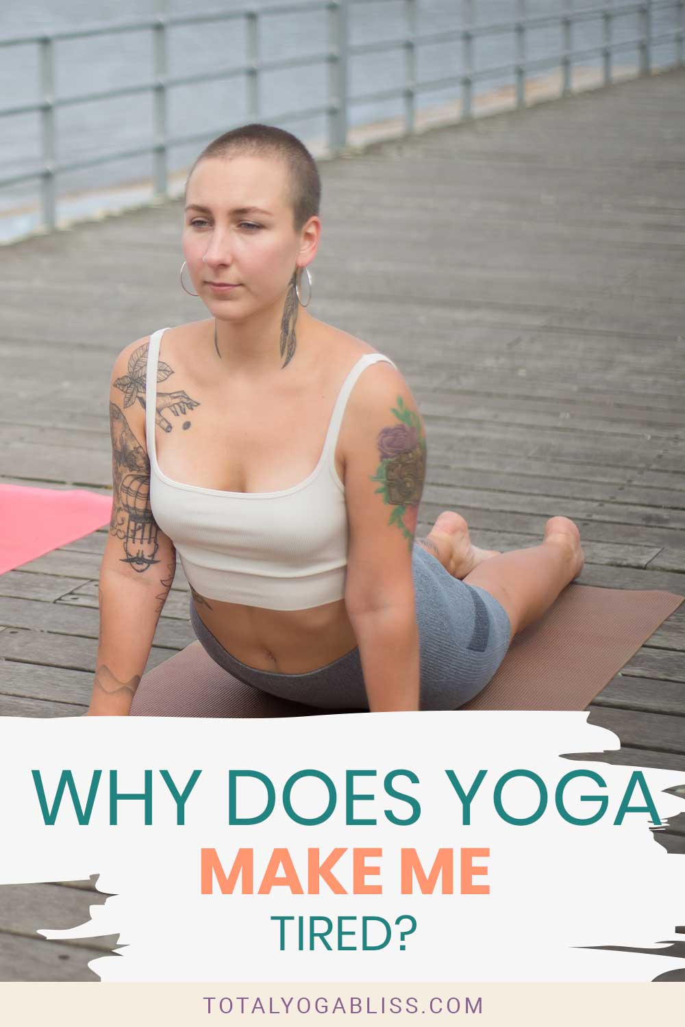 Woman with very short hair in white tank tops doing yoga - Why Does Yoga Make Me Tired?