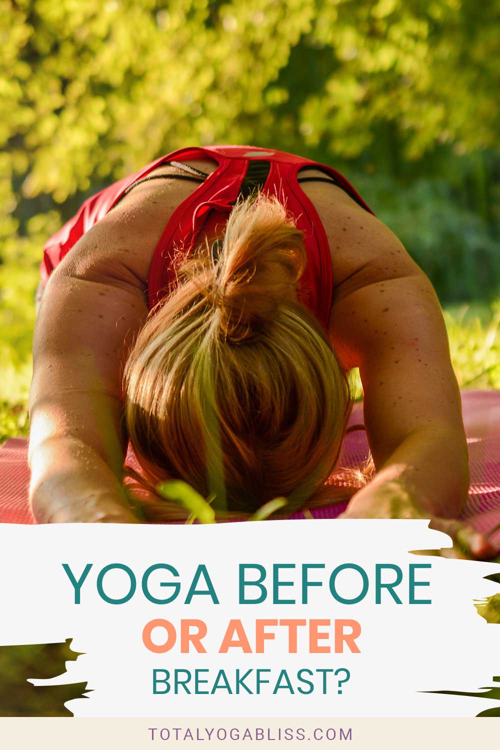 Yoga Before Or After Breakfast?